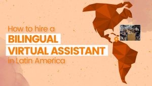 How to hire a bilingual virtual assistant in Colombia